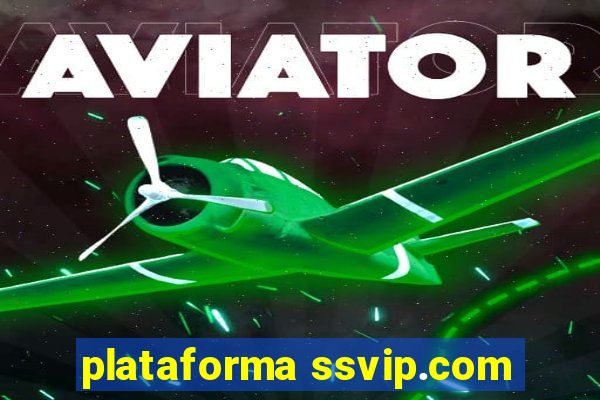 plataforma ssvip.com